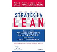 Strategia Lean. Come creare il vantaggio competitivo, liberare l'innovazione, realizzare una crescita sostenibile