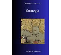 STRATEGIA: Riflessioni da Trent'anni di Sviluppo e Implementazione di Strategie