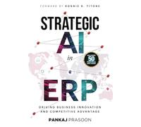 Strategic AI in ERP: Driving Business Innovation and Competitive Advantage