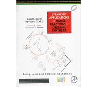 Strategic Applications of Named Reactions in Organic Synthesis