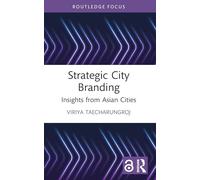 Strategic City Branding: Insights from Asian Cities