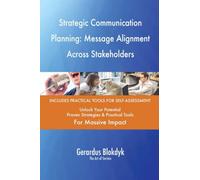 Strategic Communication Planning: Message Alignment Across Stakeholders
