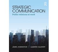 Strategic Communication: Public relations at work