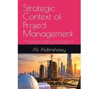 Strategic Context of Project Management: Aligning Organizational Architecture, Total Quality Management, and Execution in Complex Construction Environments