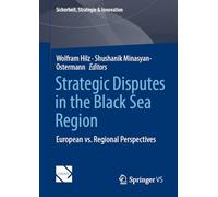 Strategic Disputes in the Black Sea Region: European vs. Regional Perspectives