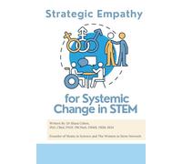 Strategic Empathy for Systemic Change in STEM