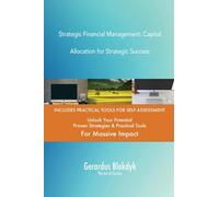 Strategic Financial Management: Capital Allocation for Strategic Success