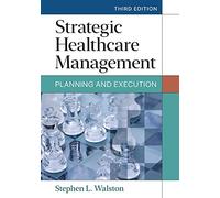 Strategic Healthcare Management: Planning and Execution