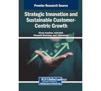 Strategic Innovation and Sustainable Customer-Centric Growth