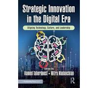 Strategic Innovation in the Digital Era: Aligning Technology, Culture, and Leadership