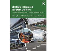 Strategic Integrated Program Delivery: Learning from the Level Crossing Removal Project