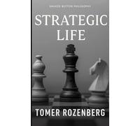 Strategic Life: How to Build a Life That Matters