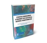Strategic management: a roadmap for successful organizational transformation