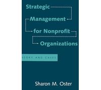 Strategic Management for Nonprofit Organizations: Theory and Cases