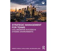 Strategic Management for Teams: Collaborative Success in Dynamic Environments