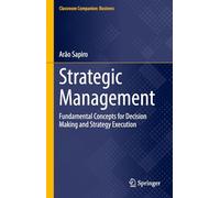 Strategic Management: Fundamental Concepts for Decision Making and Strategy Execution