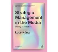 Lucy Küng Strategic Management in the Media (Tascabile)