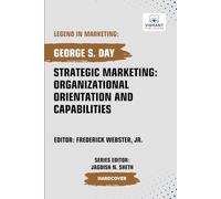 Strategic Marketing: Organizational Orientation And Capabilities