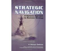 Strategic Navigation: A Systems Approach to Business Strategy