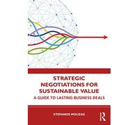 Negoziazioni strategiche per un valore sostenibile – Guida agli accordi commerciali duraturi