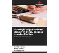 Strategic organisational design in SMEs, process standardisation: A case study-based approach