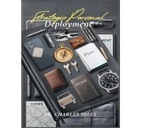 Strategic Personal Deployment: Contingency Planning for Everyday Life, Travel, and Crisis