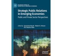 Strategic Public Relations in Emerging Economies: Public and Private Sector Perspectives
