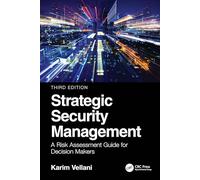 Strategic Security Management: A Risk Assessment Guide for Decision Makers
