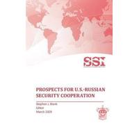 Strategic Studies Insti Prospects for U.S.-Russian Security Coopera (Tascabile)
