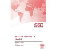 Strategic Studies Institute Russia's Prospects in Asia (Tascabile)