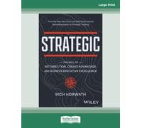 Strategic: The Skill to Set Direction, Create Advantage, and Achieve Executive Excellence