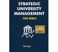 STRATEGIC UNIVERSITY MANAGEMENT: THE BIBLE