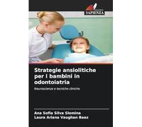 Strategie ansiolitiche per i bambini in odontoiatria: Neuroscienze e tecniche cliniche
