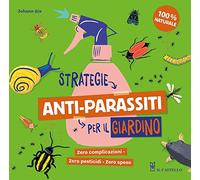 Strategie anti-parassiti per il giardino