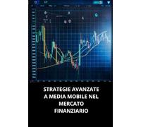 STRATEGIE AVANZATE A MEDIA MOBILE NEL MERCATO FINANZIARIO