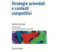 Strategie aziendali e contesti competitivi - Ghemawat Pankaj