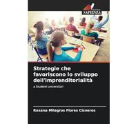 Strategie che favoriscono lo sviluppo dell'imprenditorialità: a Studenti universitari