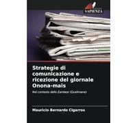 Strategie di comunicazione e ricezione del giornale Onona-mais: Nel contesto dello Zambesi (Quelimane)