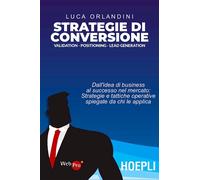 Libri Luca Orlandini - Strategie Di Conversione. Validazione , Ottimizzazione, C