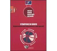 Strategie di gioco. Organizzazione dell'allenamento e ruoli speciali