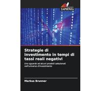 Strategie di investimento in tempi di tassi reali negativi: Uno sguardo ad alcuni prodotti selezionati nell'universo d'investimento