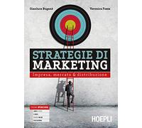 Strategie di marketing. Impresa, mercato & distribuzione. Per gli Ist. tecnici e professionali. Con e-book. Con espansione online