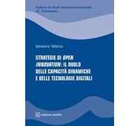 Strategie di Open Innovation: il ruolo delle capacità dinamiche e delle tecnologie digitali