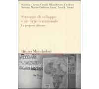 Strategie di sviluppo e aiuto internazionale. Le proposte africane. Atti del convegno (Milano, giugno 2005)