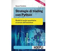 STRATEGIE DI TRADING CON PYTHON - TROMBETTA GIOVANNI - HOEPLI