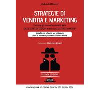 Strategie di vendita e marketing. Modello innovativo con kit excel per sviluppar