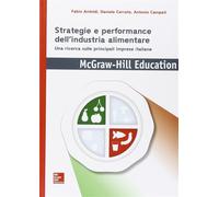 Strategie e performance dell'industria alimentare - Antoldi Fabio, Cerrato...