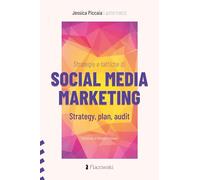 Libri Piccaia Jessica - Strategie E Tattiche Di Social Media Marketing. Strategy
