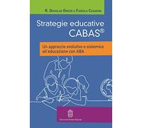 Strategie educative Cabas. Un approccio evolutivo e sistemico all'educazione con ABA
