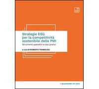 Strategie ESG per la competitività sostenibile delle PMI. Strumenti operativi e casi pratici